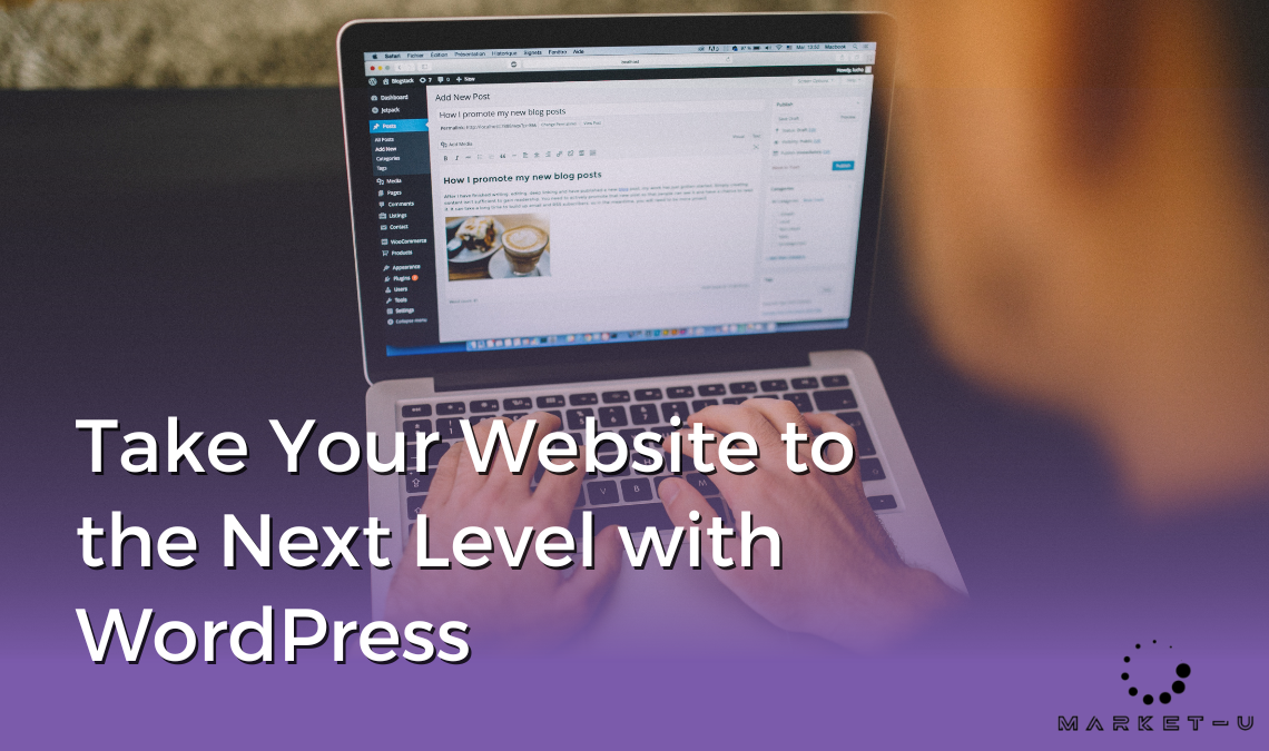 Take Your Website to the Next Level with WordPress