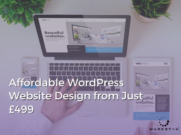 Market-U affordable 5-page WordPress website offer from £499 with mobile-friendly responsive web design.